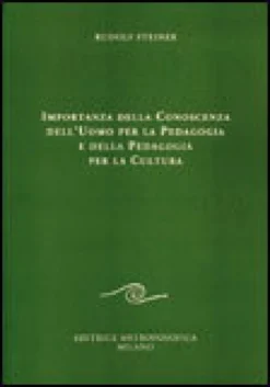 Importanza della Conoscenza dell'Uomo per la Pedagogia e della Pedagogia per la Cultura