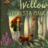 Incantesimi e Sussurri - Willow e la Foresta Magica
