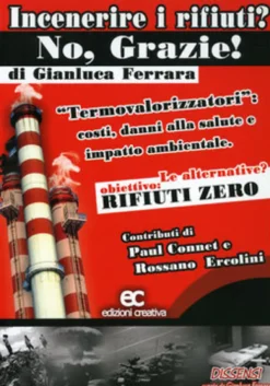 Incenerire i Rifiuti? No, Grazie!