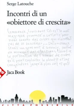 Incontri di un Obiettore di Crescita