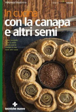 In Cucina con la Canapa e altri Semi
