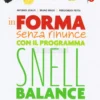 In Forma senza Rinunce con il Programma Snell Balance