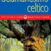 Iniziazione allo Sciamanesimo Celtico