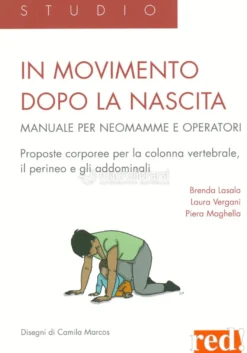 In Movimento Dopo la Nascita. Manuale per Neomamme e Operatori