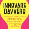 Innovare davvero