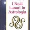 I Nodi Lunari in Astrologia