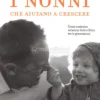 I Nonni che Aiutano a Crescere