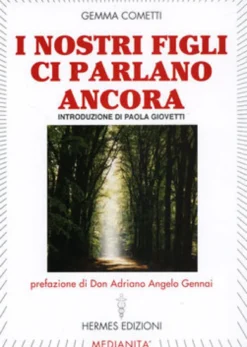 I Nostri Figli ci Parlano Ancora