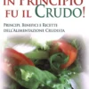 In Principio fu il Crudo!