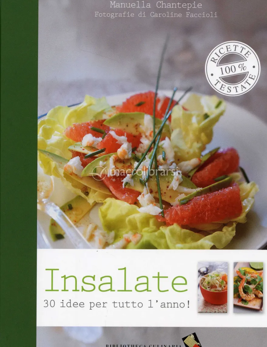 Insalate - 30 Idee per tutto l'Anno!