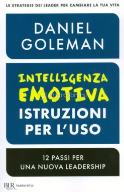 Intelligenza Emotiva, Istruzioni per l'Uso