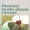 Interazioni tra Erbe, Alimenti e Farmaci