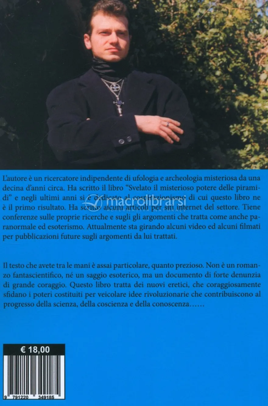 I Nuovi Eretici ..... e le Cose che non ci Dicono