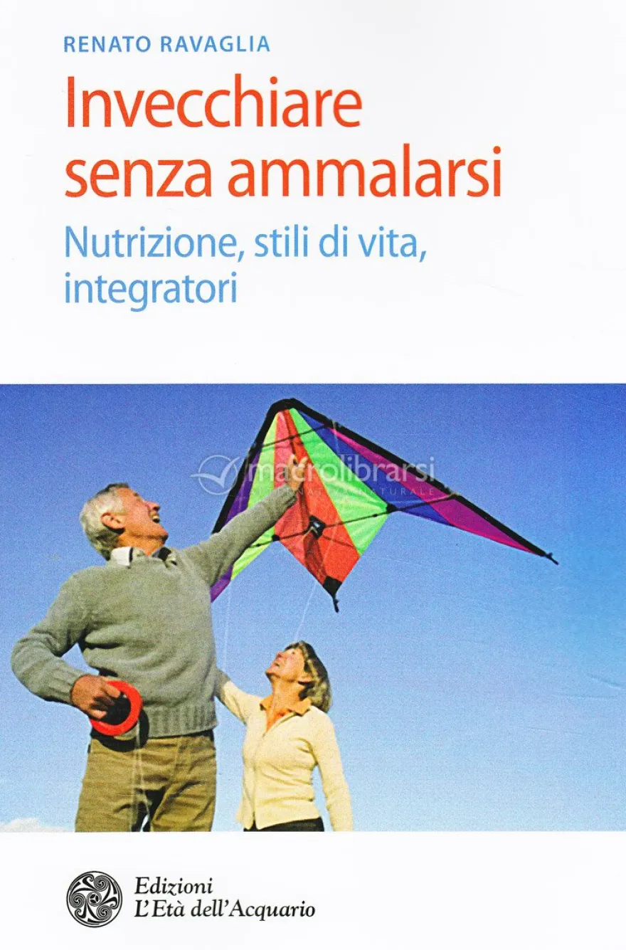 Invecchiare senza Ammalarsi