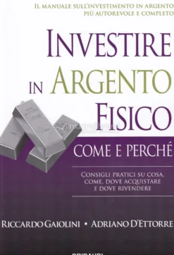 Investire in Argento Fisico: Come e Perché