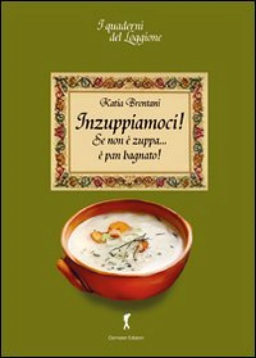 Inzuppiamoci! Se Non è Zuppa... è Pan Bagnato