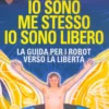 Io Sono Me Stesso, Io Sono Libero