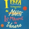 I Papà Vengono da Marte le Mamme da Venere
