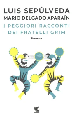 I Peggiori Racconti dei Fratelli Grim