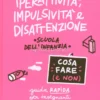 Iperattività, Impulsività e Disattenzione - Cosa Fare (e Non) - Scuola dell'Infanzia