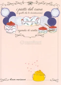 I Piatti del Cuore (e Quelli che lo Diventeranno) - Agenda di ricette