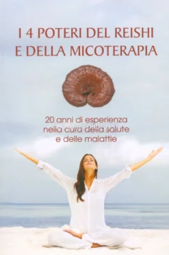I 4 Poteri del Reishi e della Micoterapia