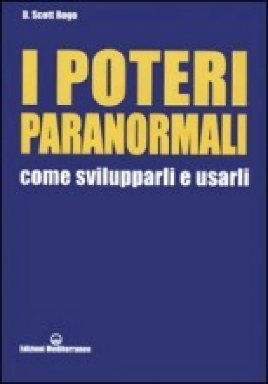 I Poteri Paranormali - Come Svilupparli e Usarli