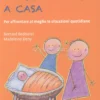 I Primi Giorni a Casa
