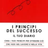 I Principi del Successo - Il Tuo Diario