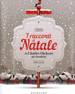 I Racconti di Natale di Charles Dickens per Bambini