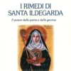 I Rimedi di Santa Ildegarda