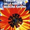 I Rimedi Floreali delle Hawaii e la Medicina Kahuna