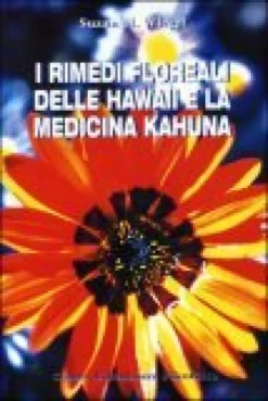 I Rimedi Floreali delle Hawaii e la Medicina Kahuna