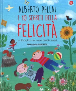 I 10 Segreti della Felicità