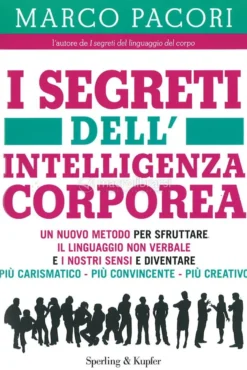 I Segreti dell'Intelligenza Corporea