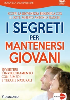 I Segreti per mantenersi Giovani