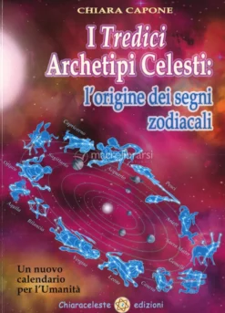 I Tredici Archetipi Celesti: le Origini dei Segni Zodiacali