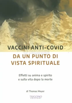 I Vaccini Contro il Covid-19 da un Punto di Vista Spirituale