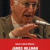 James Hillman - Il Cammino del «fare Anima» e dell'Ecologia Profonda - Libro + DVD