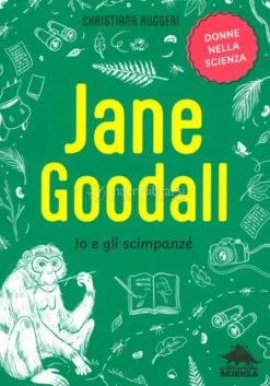 Jane Goodall - Io e gli Scimpanzé