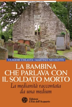 La Bambina che Parlava con il Soldato Morto