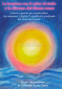 La Bambina con il Calice di Stelle e la Discesa del Fiume Rosso