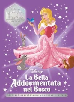 La Bella Addormentata Nel Bosco Speciale Anniversario Disney 100 Ediz Limitata