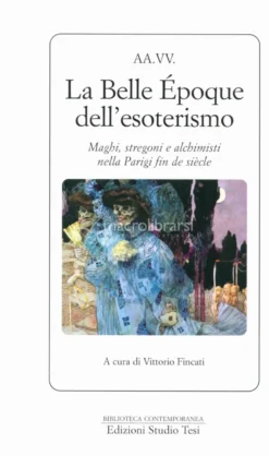 La Belle Epoque dell'Esoterismo