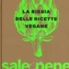 La Bibbia delle Ricette Vegane