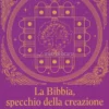 La Bibbia Specchio della Creazione Tomo 2