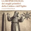 La Biopsicologia dei Maghi Primitivi della Caldea