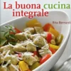 La Buona Cucina Integrale