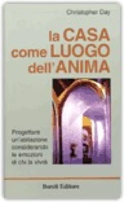 La Casa Come Luogo dell'Anima