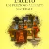 L'Aceto - Un Prezioso Alleato Naturale